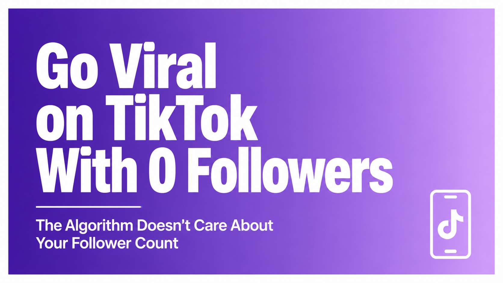 Beginner learning how to go viral on TikTok with 0 followers using a smartphone